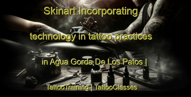 Skinart Incorporating technology in tattoo practices in Agua Gorda De Los Patos | TattooTraining | TattooClasses | SkinartTraining-Mexico